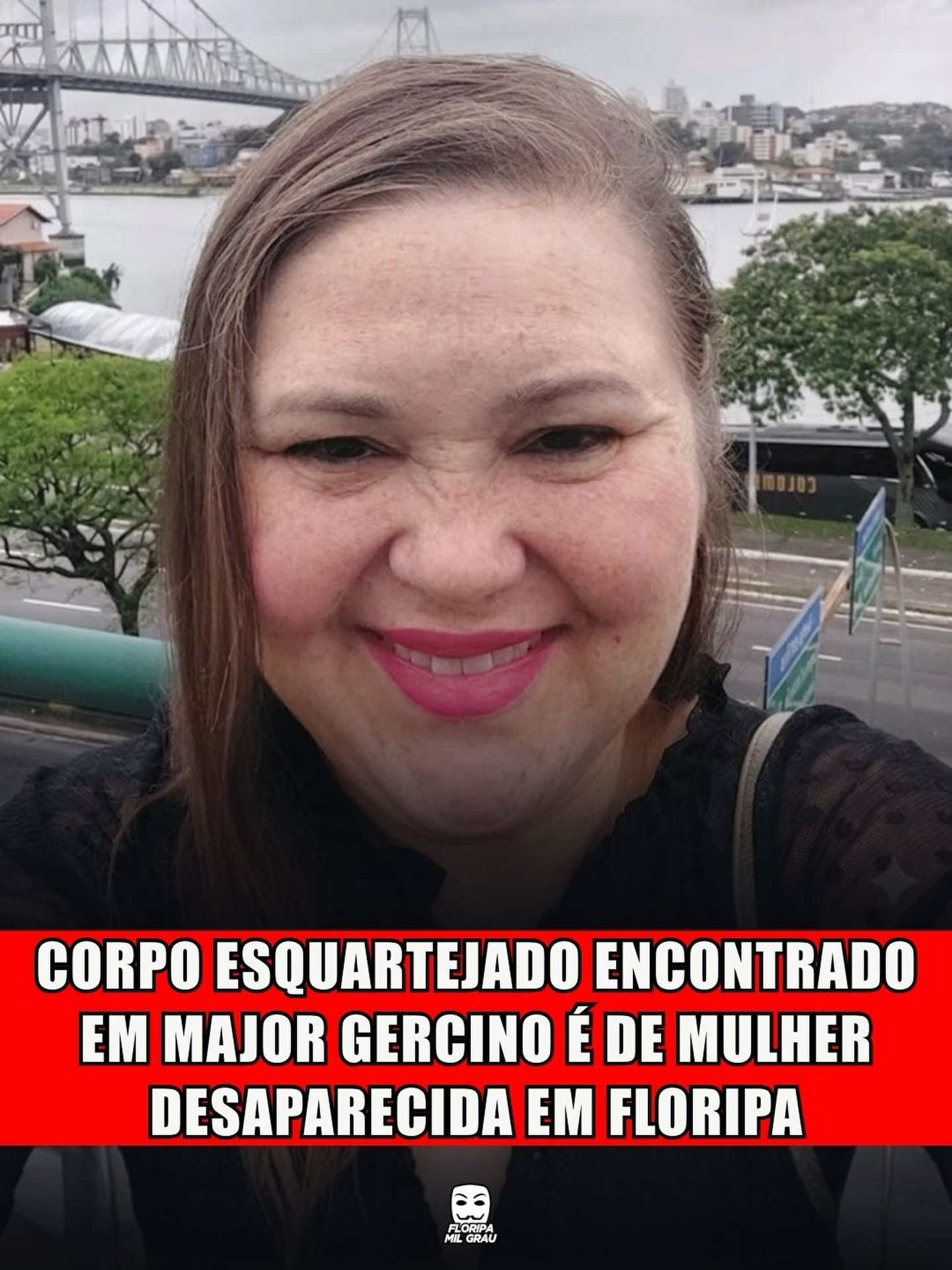 CORPO ESQUARTEJADO ENCONTRADO EM MAJOR GERCINO É DE MULHER DESAPARECISA EM FLORIPA