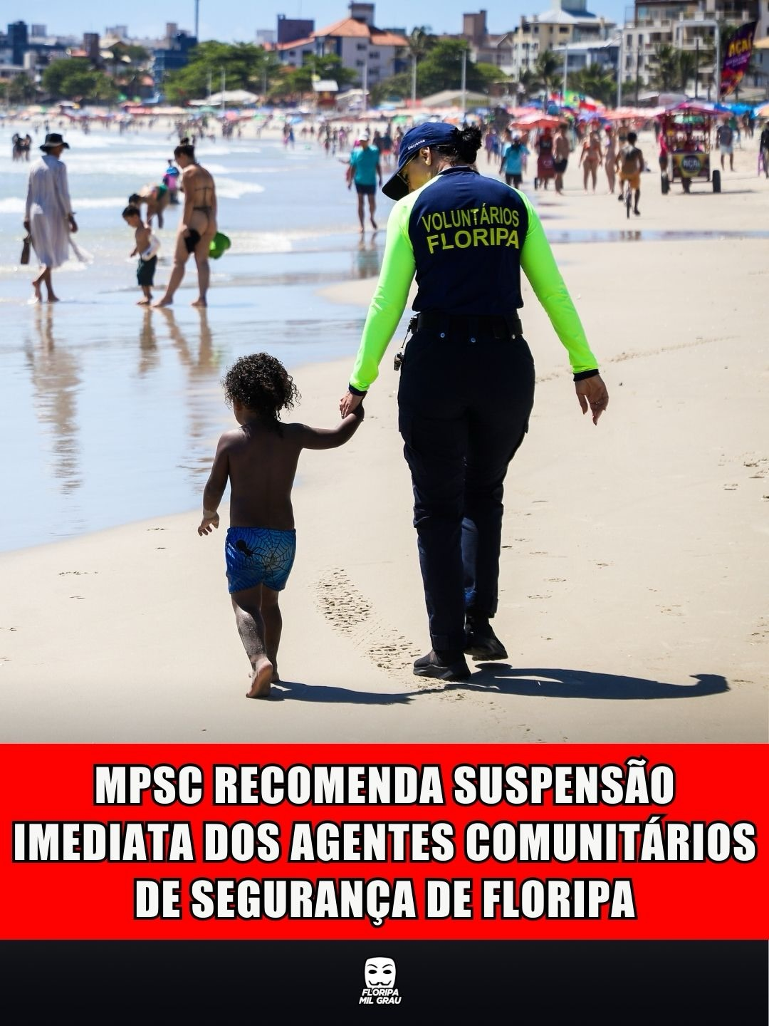 MPSC RECOMENDA SUSPENSÃO IMEDIATA DOS AGENTES COMUNITÁRIOS DE SEGURANÇA DE FLORIPA