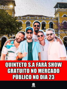 QUINTETO S.A FARÁ SHOW GRATUITO NO MERCADO PÚBLICO NO DIA 23 DE MARÇO