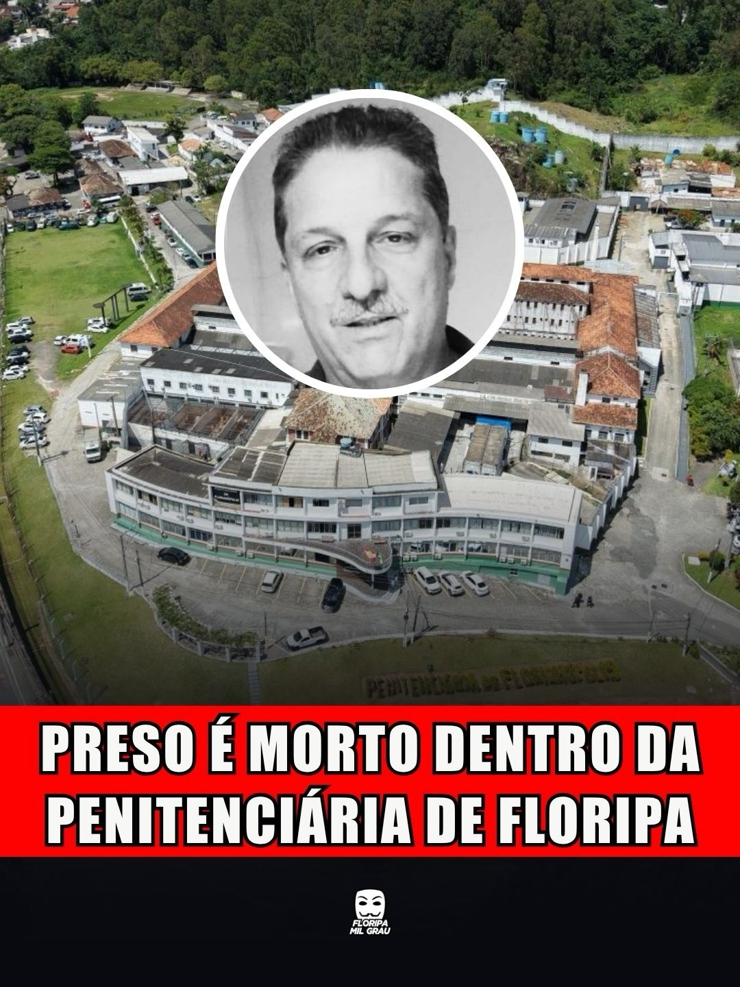 PRESO É MORTO DENTRO DA PENITENCIÁRIA DE FLORIPA