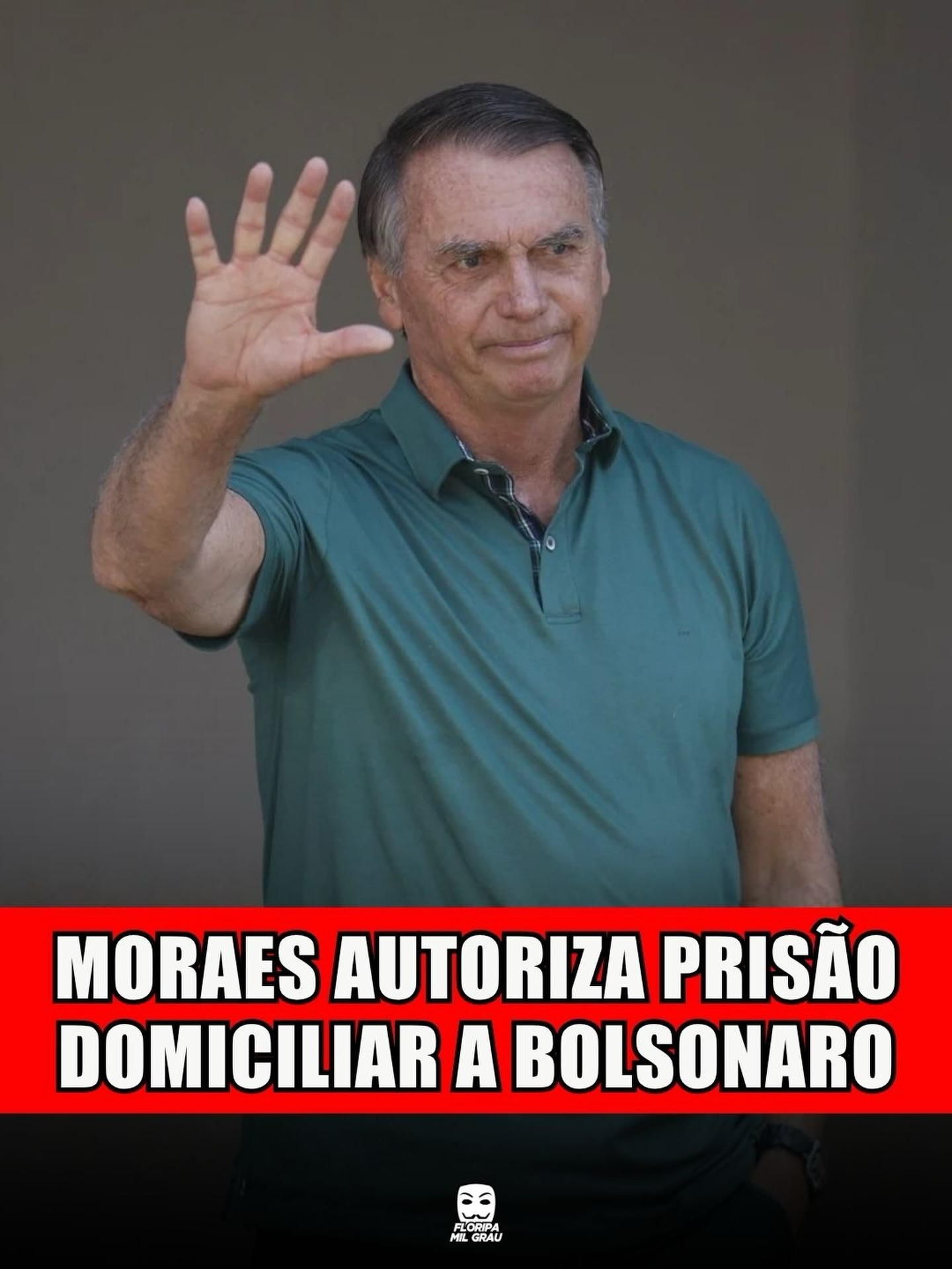 MORAES AUTORIZA PRISÃO DOMICILIAR A BOLSONARO