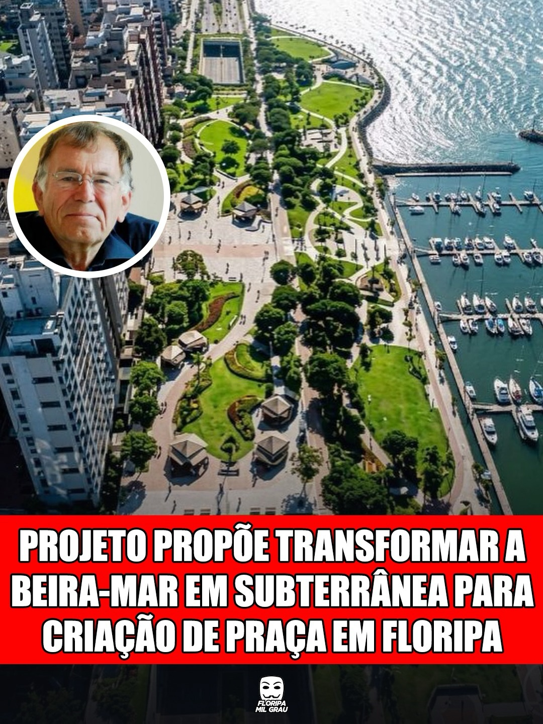 PROJETO PROPÕE TRANSFORMAR BEIRA-MAR EM SUBTERRÂNEA PARA CRIAÇÃO DE PRAÇA EM FLORIPA