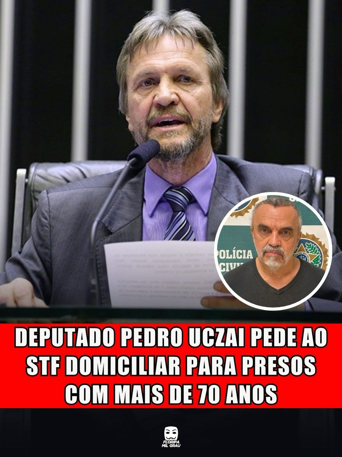 DEPUTADO PEDRO UCZAI PEDE AO STF DOMICILIAR PARA PRESOS COM MAIS DE 70 ANOS