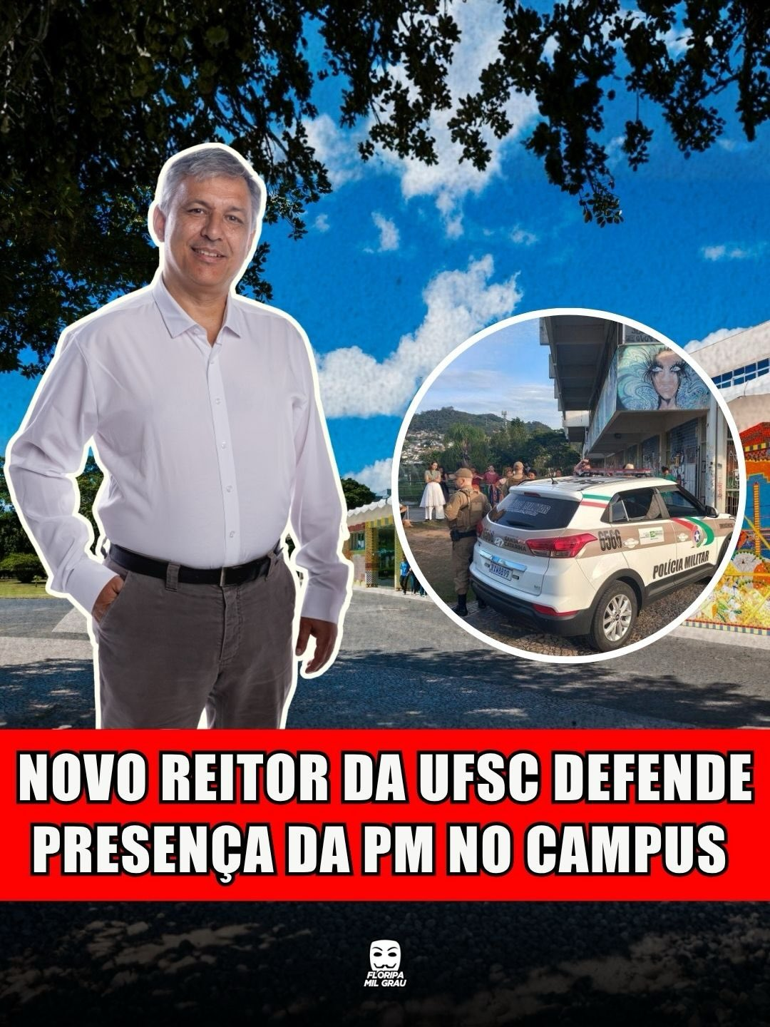 NOVO REITOR DA UFSC DEFENDE PRESENÇA DE PM NO CAMPUS