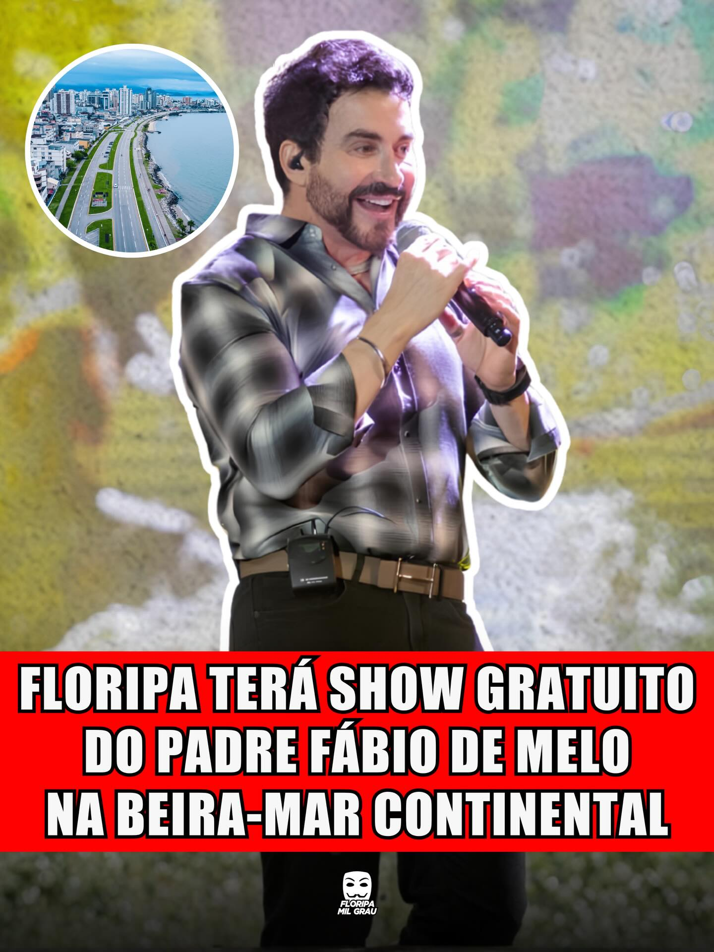 FLORIPA TERÁ SHOW GRATUITO DO PADRE FÁBIL DE MELO NA BEIRA-MAR CONTINENTAL