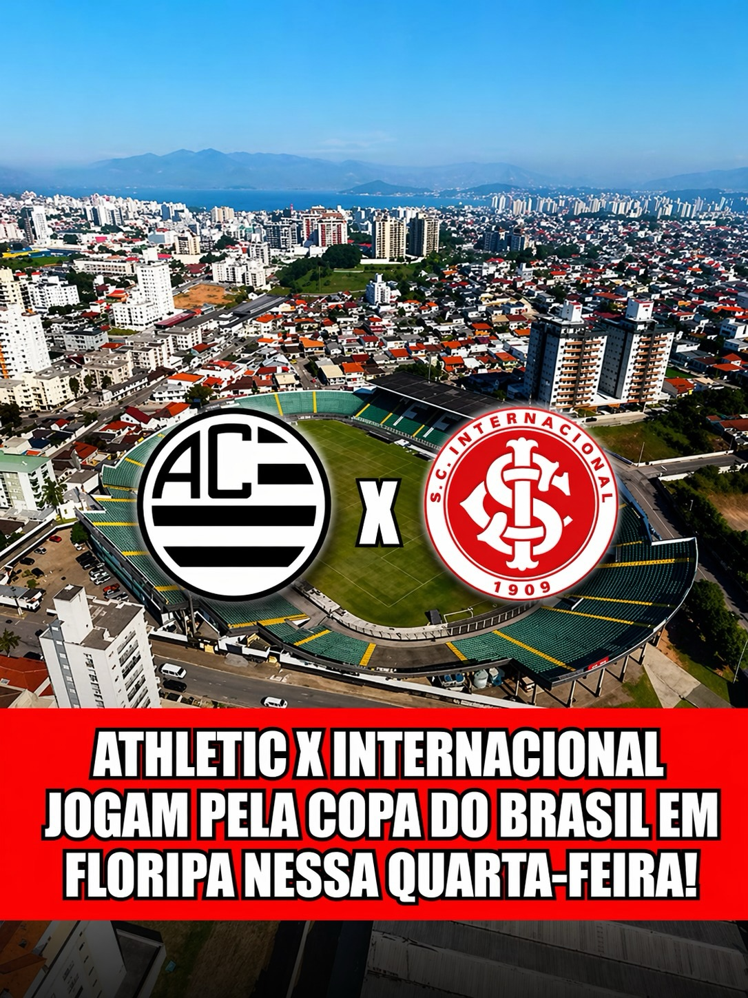 ATHLETIC X INTERNACIONAL JOGAM PELA COPA DO BRASIL EM FLORIPA NESSA QUARTA-FEIRA