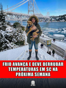 FRIO AVANÇA E DEVE DERRUBAR TEMPERATURAS EM SC NA PRÓXIMA SEMANA