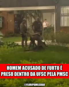 HOMEM ACUSADO DE FURTO É PRESO DENTRO DA UFSC PELA PMSC