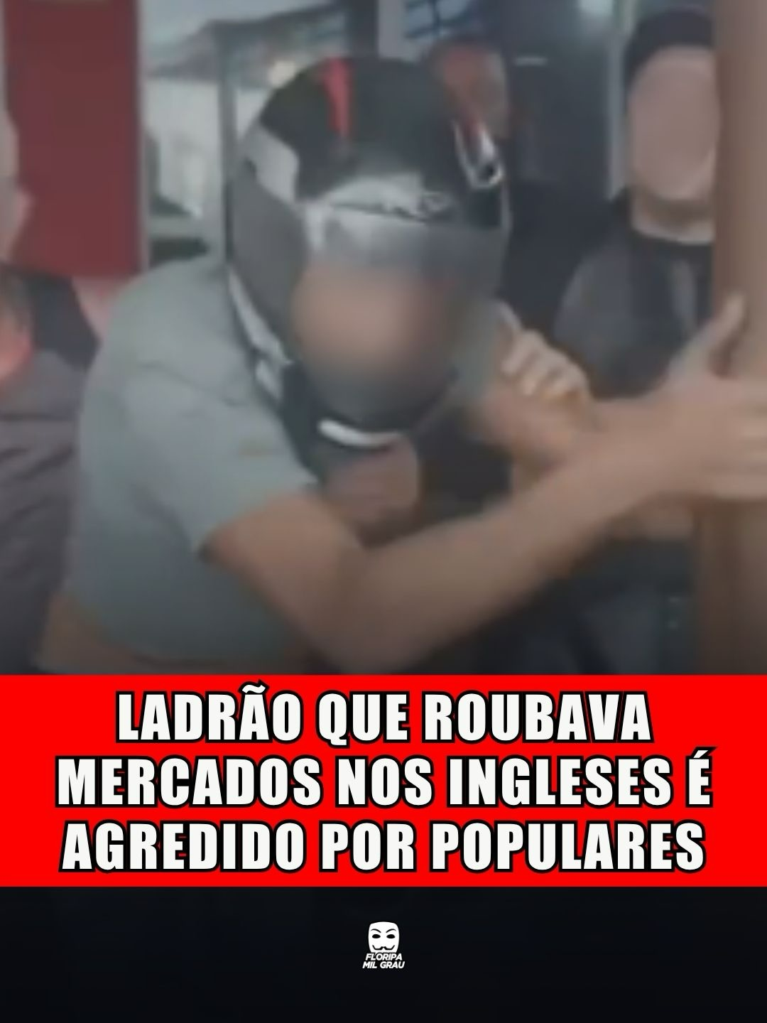 LADRÃO QUE ROUBAVA MERCADOS NOS INGLESES É AGREDIDO POR POPULARES