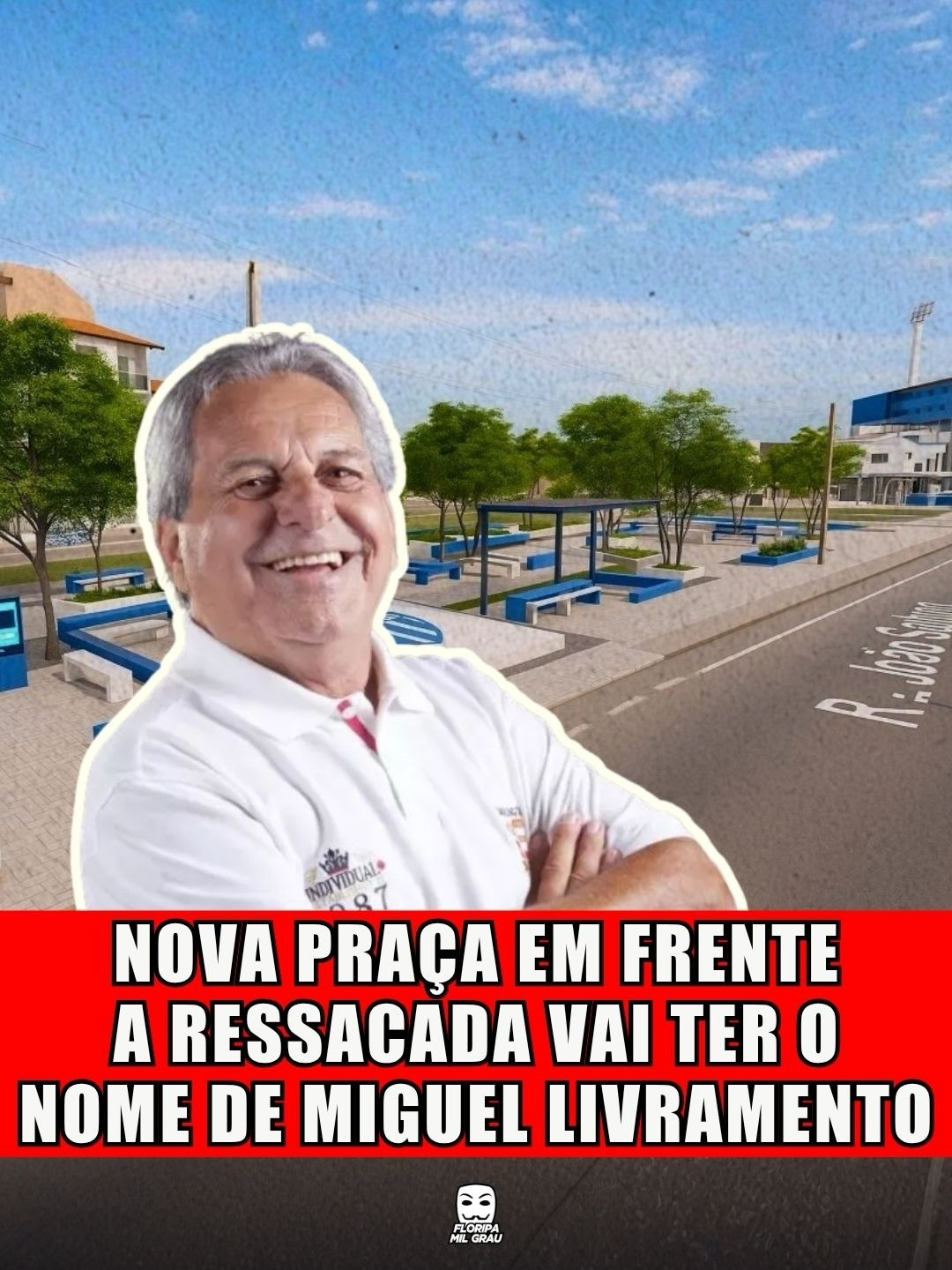 NOVA PRAÇA EM FRENTE A RESSECADA VAI TER O NOME DE MIGUEL LIVRAMENTO