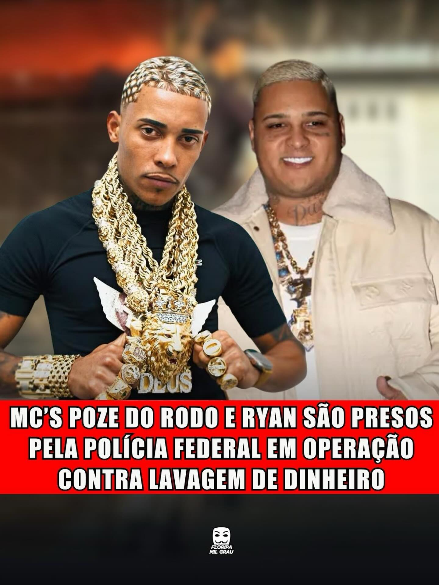 MC's POZE DO RODO E RYAN SÃO PRESOS PELA POLÍCIA FEDERAL EM OPERAÇÃO CONTRA LAVAGEM DE DINHEIRO