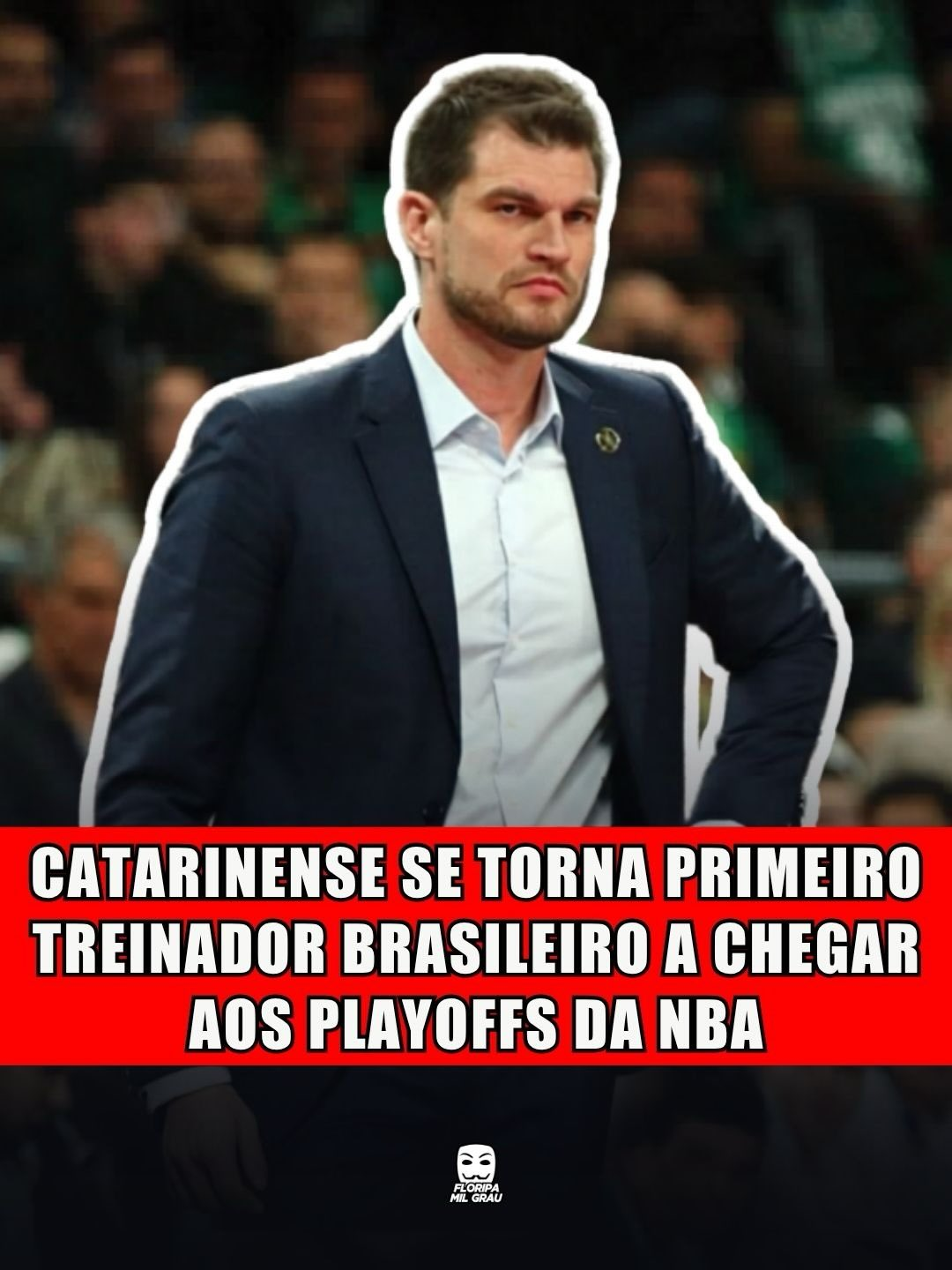 CATARINENSE SE TORNA PRIMEIRO TREINADOR BRASILEIRO A CHEGAR AOS PLAYOFFS DA NBA