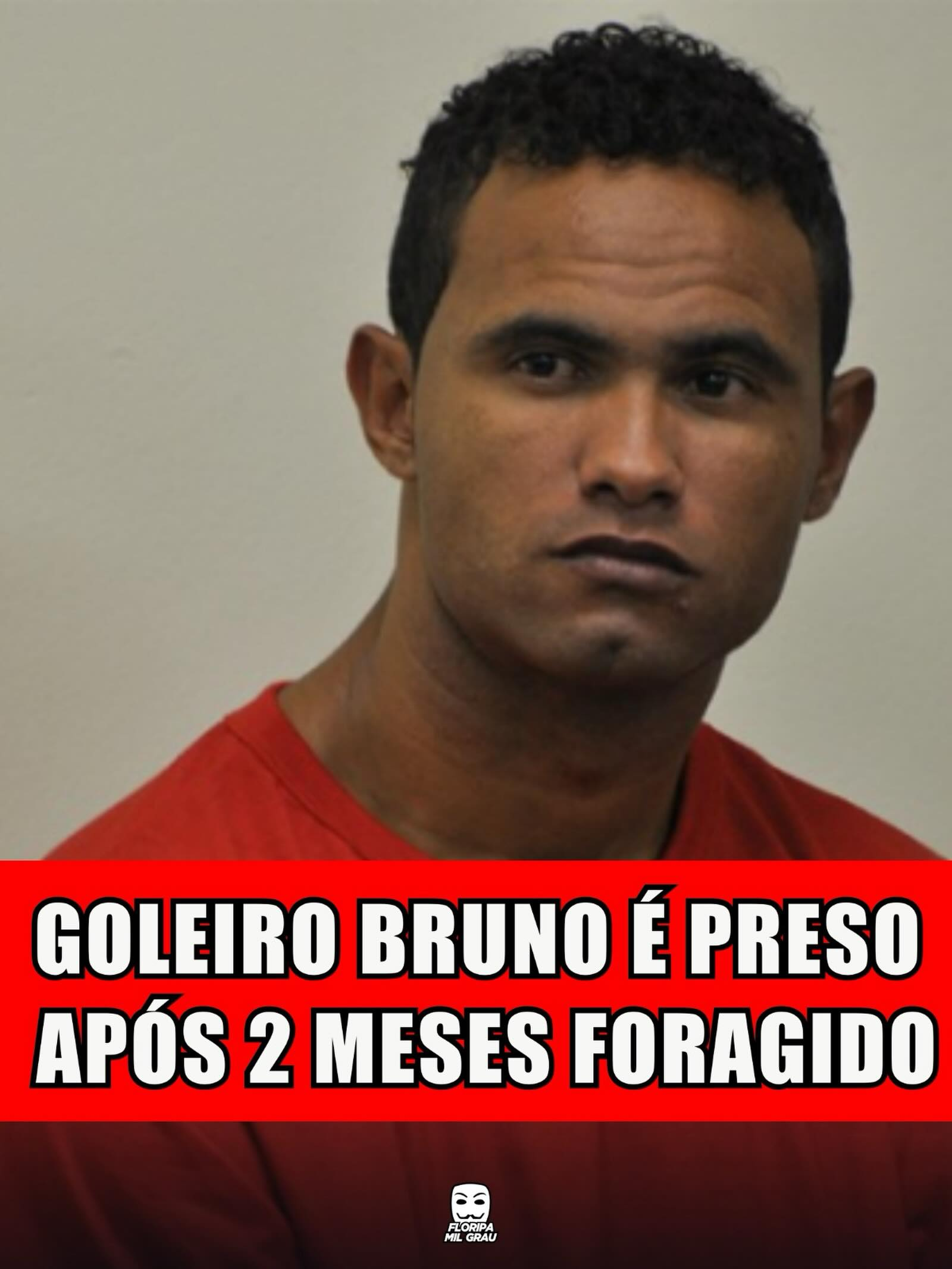 GOLEIRO BRUNO É PRESO APÓS 2 MESES FORAGIDO