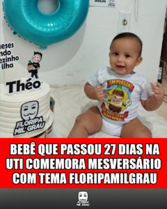 BEBÊ QUE PASSOU 27 DIAS NA UTI COMEMORA MESVERSÁRIO COM TEMA FLORIPAMILGRAU