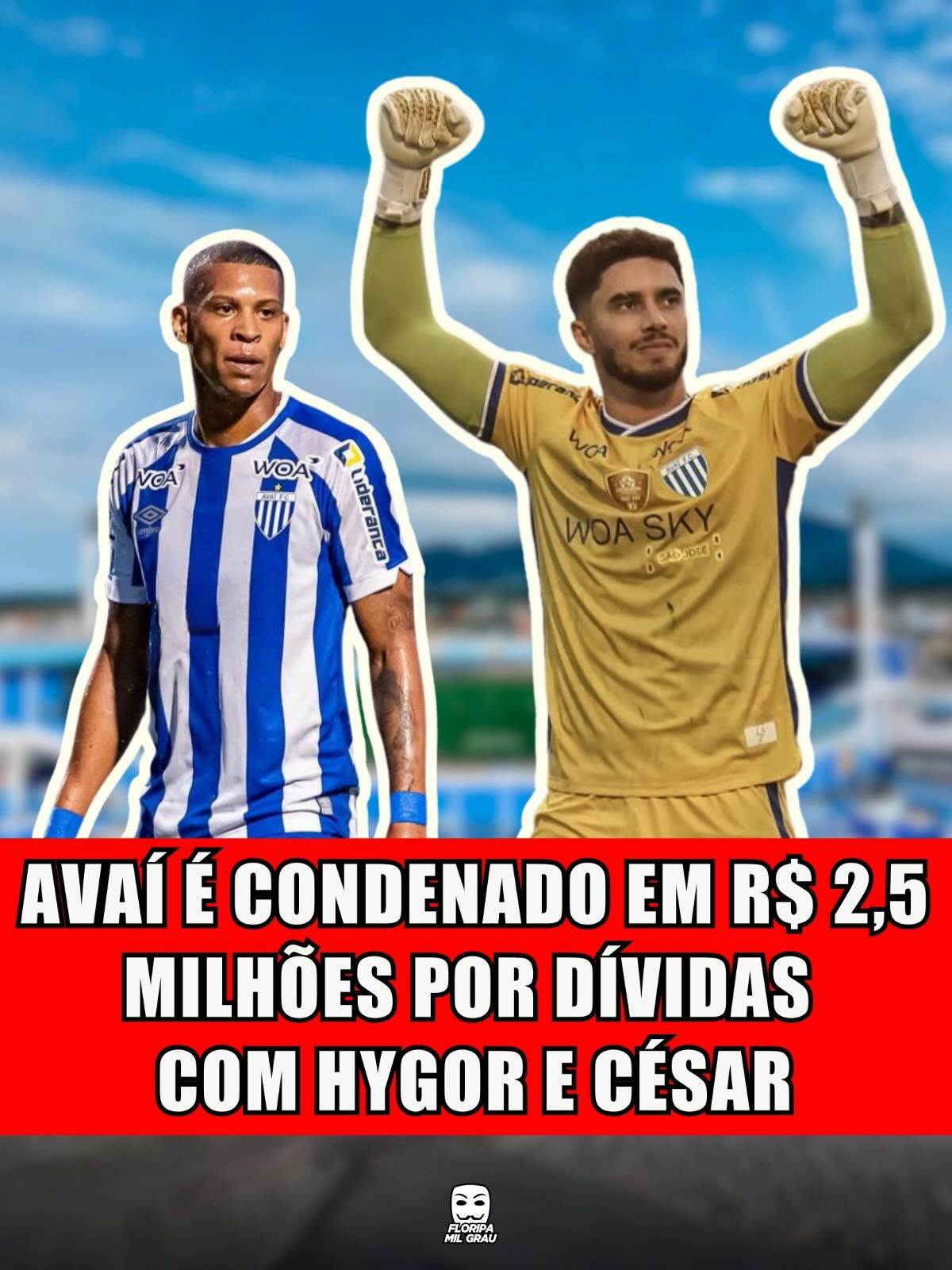 AVAÍ É CONDENADO EM R$ 2,5 MILHÕES POR DÍVIDAS COM HYGOR E CÉSAR