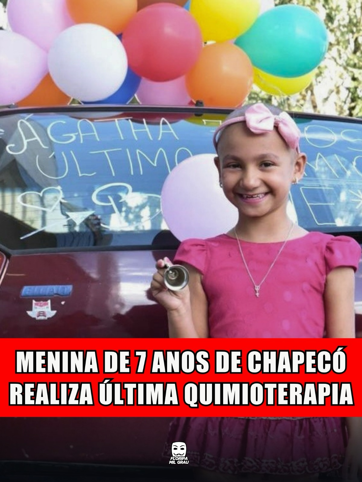 MENINA DE 7 ANOS DE CHAPECÓ REALIZA ÚLTIMA QUIMIOTERAPIA
