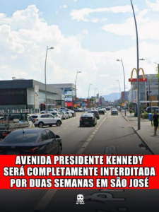 AVENIDA PRESIDENTE KENNEDY SERÁ COMPLETAMENTE INTERDITADA POR DUAS SEMANAS EM SÃO JOSÉ
