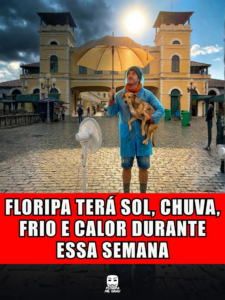 FLORIPA TERÁ SOL, CHUVA, FRIO E CALOR DURANTE ESSA SEMANA