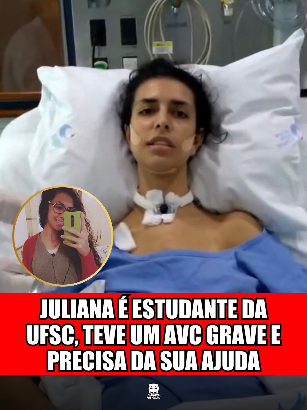 JULIANA É ESTUDANTE DA UFSC, TEVE UM AVC GRAVE E PRECISA DA SUA AJUDA