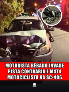 MOTORISTA BÊBADO INVADE PISTA CONTRÁRIA E MATA MOTOCICLISTA NA SC-406