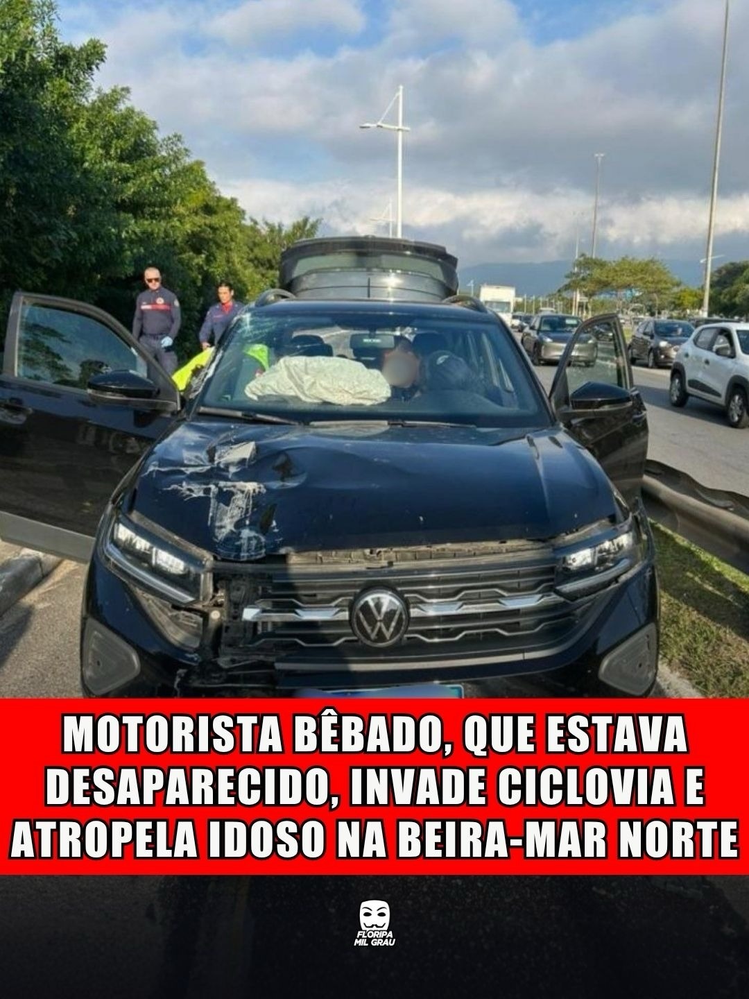 MOTORISTA BÊBADO, QUE ESTAVA DESAPARECIDO, INVADE CICLOVIA E ATROPELA IDOSO NA BEIRA-MAR NORTE