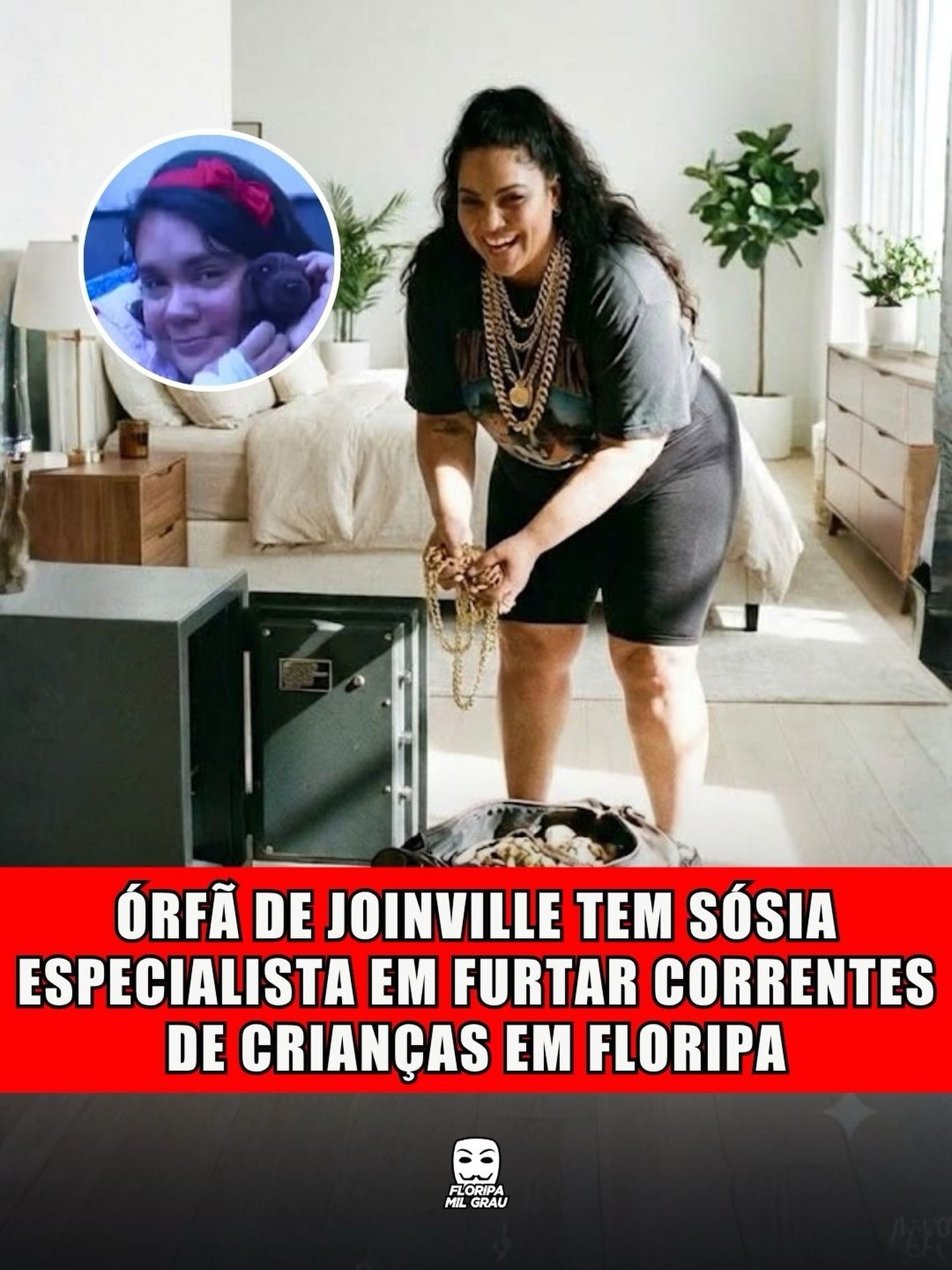 ÓRFÃ DE JOINVILLE TEM SÓSIA ESPECIALISTA EM FURTAR CORRENTES DE CRIANÇAS EM FLORIPA