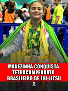 MANEZINHA CONQUISTA TETRACAMPEONATO BRASILEIRO DE JIU-JITSU