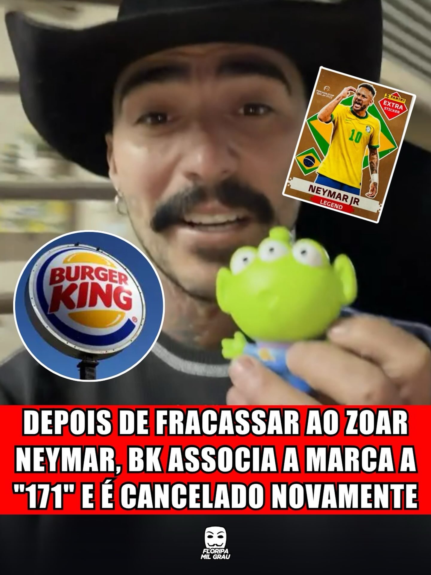 DEPOIS DE FRACASSAR AO ZOAR NEYMAR, BK ASSOCIA A MARCA A "171" E É CANCELADO NOVAMENTE