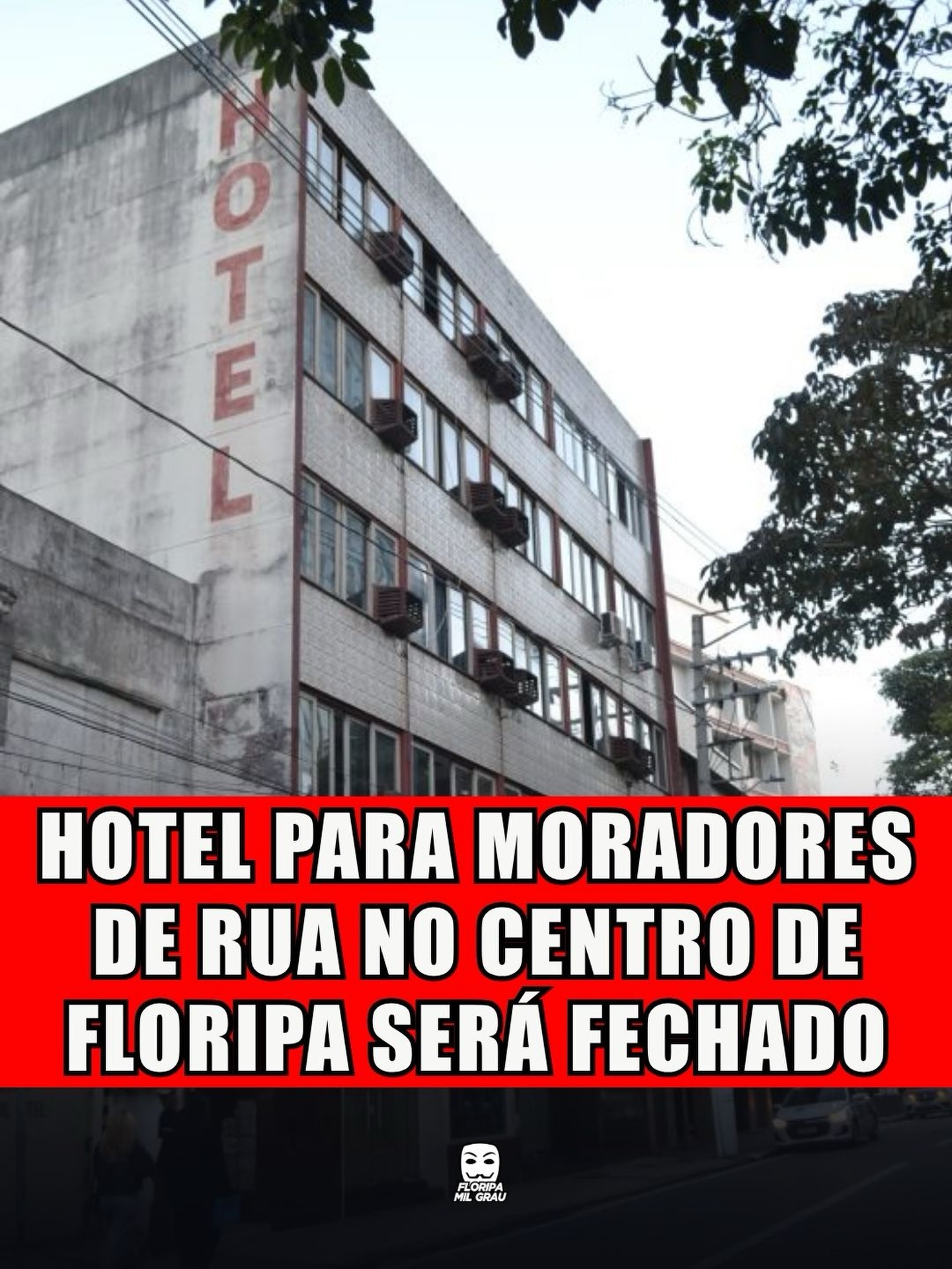 HOTEL PARA MORADORES DE RUA NO CENTRO DE FLORIPA SERÁ FECHADO