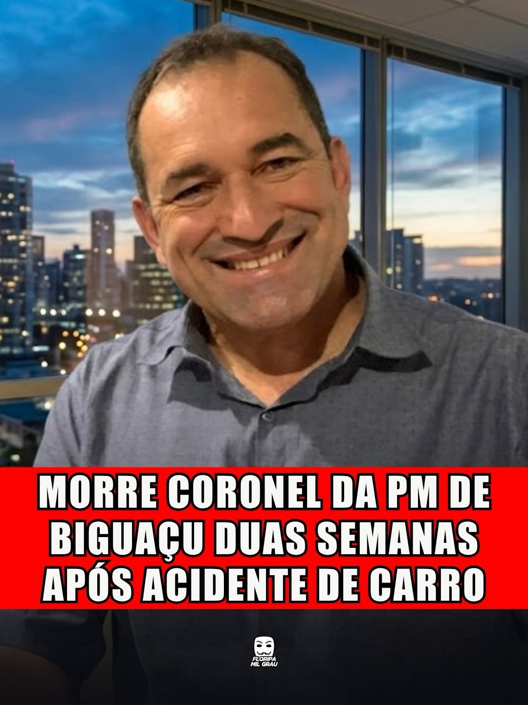 MORRE CORONEL DA PM DE BIGUAÇU DUAS SEMANAS APÓS ACIDENTE DE CARRO