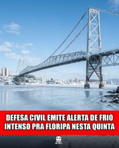 DEFESA CIVIL EMITE ALERTA DE FRIO INTENSO PRA FLORIPA NESTA QUINTA