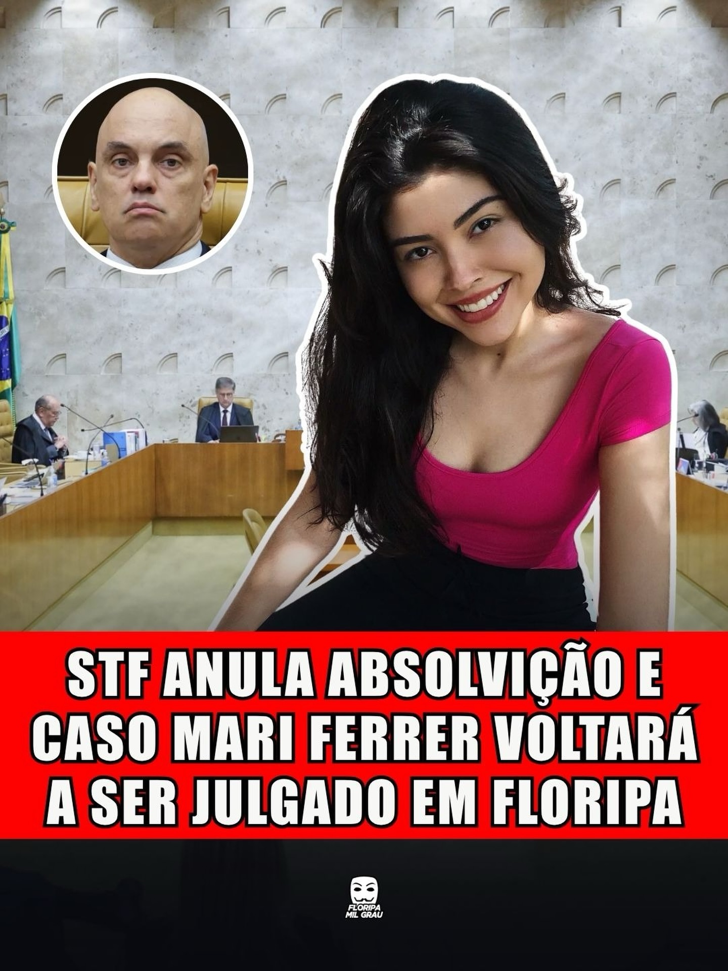 STF ANULA ABSOLVIÇÃO E CASO MARI FERRER VOLTARÁ A SER JULGADO EM FLORIPA