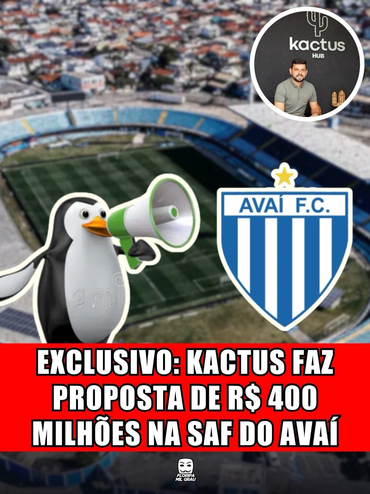 EXCLUSIVO: KACTUS FAZ PROPOSTA DE R$ 400 MILHÕES NA SAF DO AVAÍ
