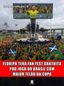 FLORIPA TERÁ FAN FEST GRATUITA PRO JOGO DO BRASIL COM MAIOR TELÃO DA COPA