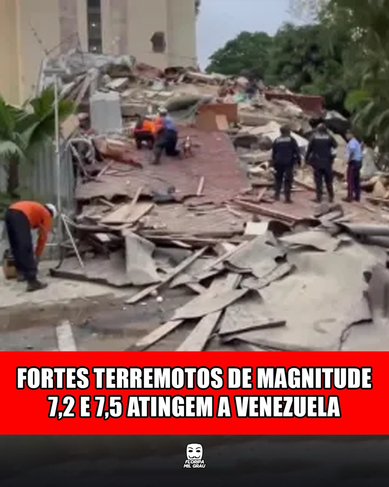 FORTES TERREMOTOS DE MAGNITUDE 7,2 E 7,5 ATINGEM A VENEZUELA