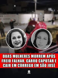 DUAS MULHERES MORREM APÓS FREIO FALHAR, CARRO CAPOTAR E CAIR EM CÓRREGO EM SÃO JOSÉ