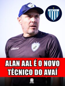 ALAN AAL É O NOVO TÉCNICO DO AVAÍ