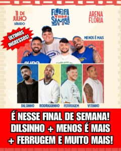 É NESSE FINAL DE SEMANA! DILSINHO + MENOS É MAIS + FERRUGEM E MUITO MAIS!