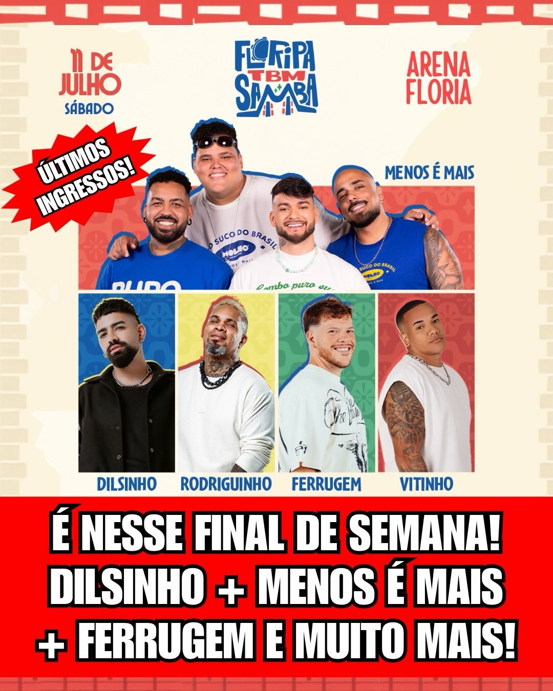 É NESSE FINAL DE SEMANA! DILSINHO + MENOS É MAIS + FERRUGEM E MUITO MAIS!