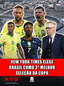 NEW YORK TIMES ELEGE BRASIL COMO 3ª MELHOR SELEÇÃO DA COPA