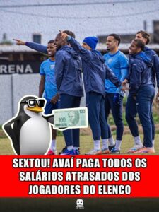SEXTOU! AVAÍ PAGA TODOS OS SALÁRIOS ATRASADOS DOS JOGADORES DO ELENCO