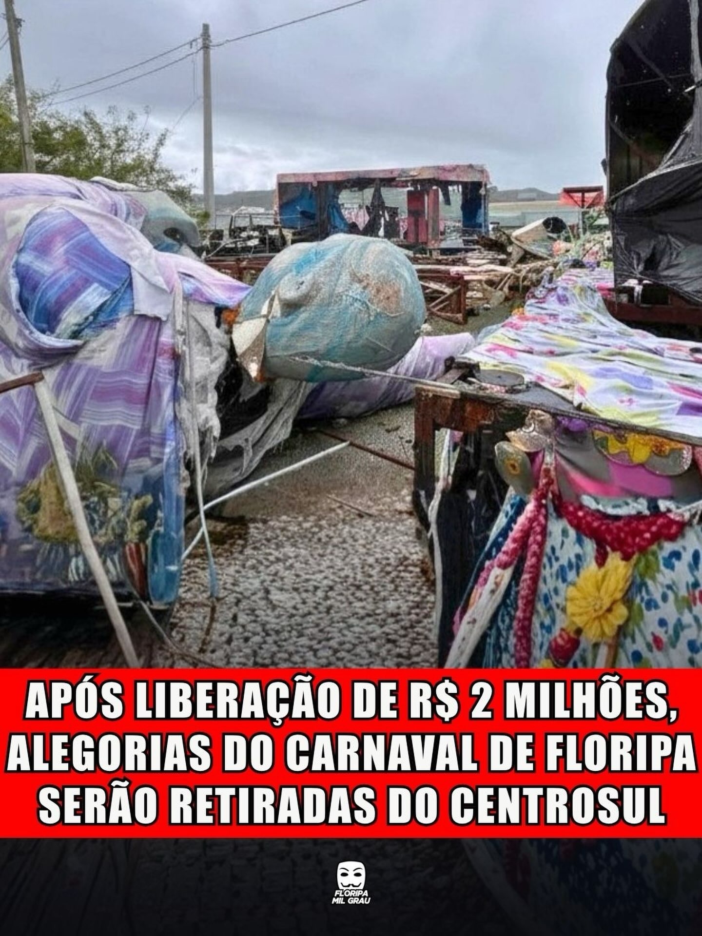 APÓS LIBERAÇÃO DE R$ 2 MILHÕES, ALEGORIAS DO CARNAVAL DE FLORIPA SERÃO RETIRADAS DO CENTROSUL