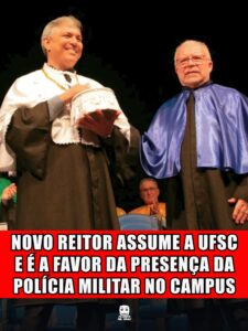 NOVO REITOR ASSUME A UFSC E É A FAVOR DA PRESENÇA DA POLÍCIA MILITAR NO CAMPUS