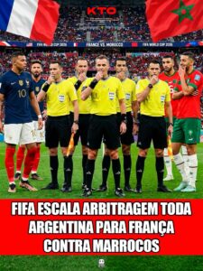 FIFA ESCALA ARBITRAGEM TODA ARGENTINA PARA FRANÇA CONTRA MARROCOS