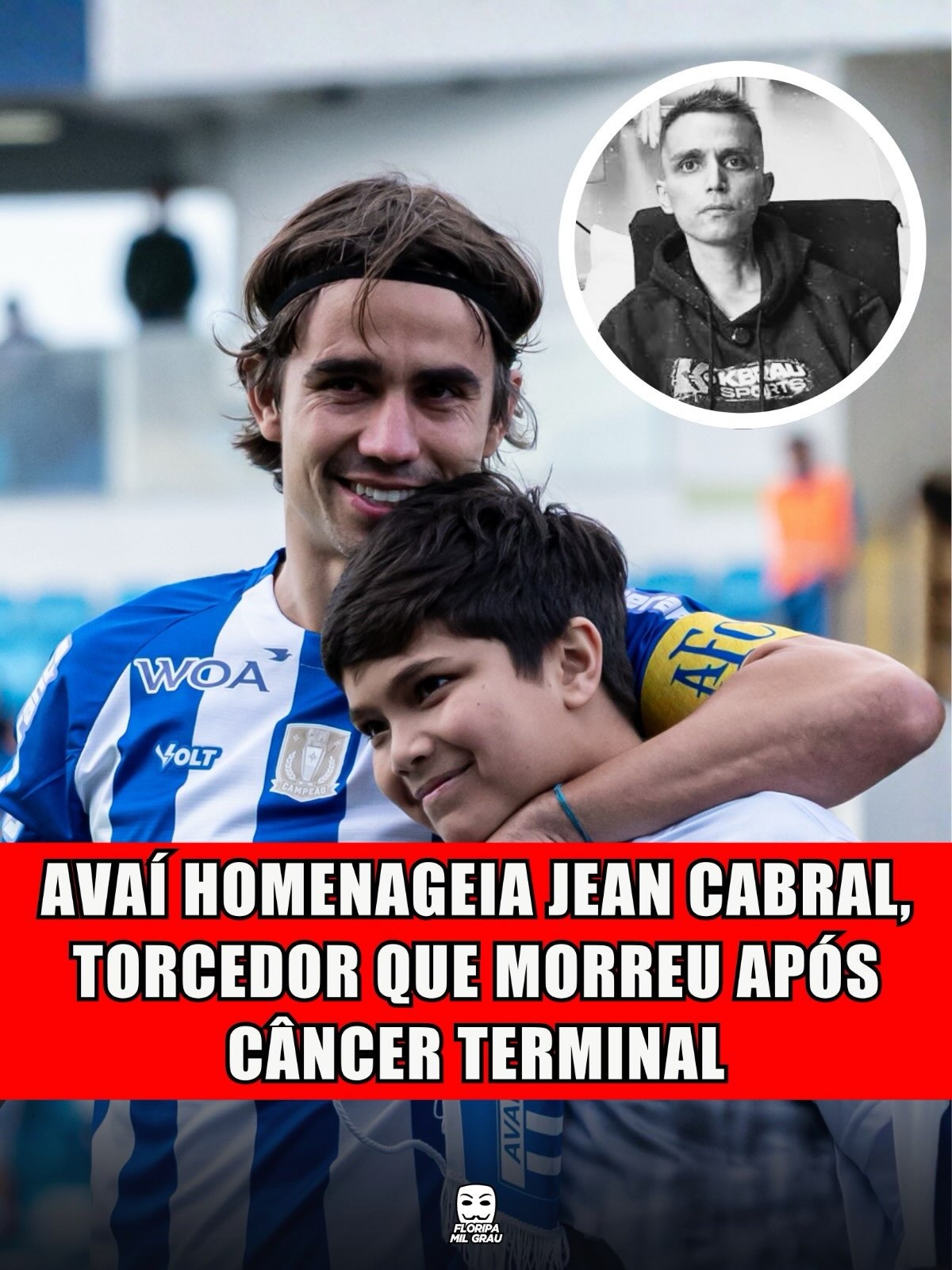 AVAÍ HOMENAGEIA JEAN CABRAL, TORCEDOR QUE MORREU APÓS CÂNCER TERMINAL