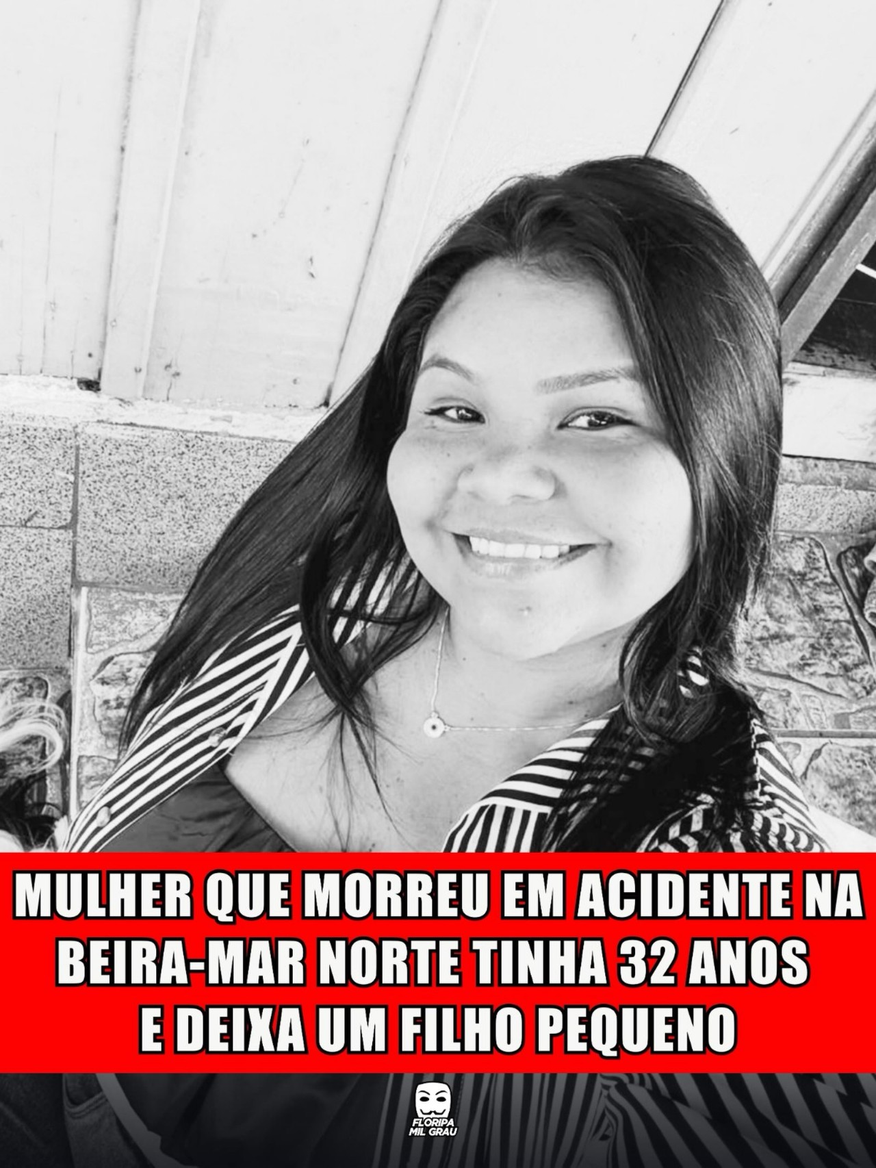 MULHER QUE MORREU EM ACIDENTE NA BEIRA-MAR NORTE TINHA 32 ANOS E DEIXA UM FILHO PEQUENO