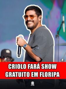 CRIOLO FARÁ SHOW GRATUITO EM FLORIPA