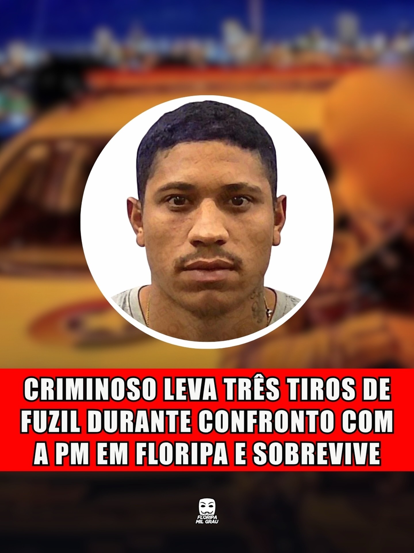 CRIMINOSO LEVA TRÊS TIROS DE FUZIL DURANTE CONFRONTO COM A PM EM FLORIPA E SOBREVIVE