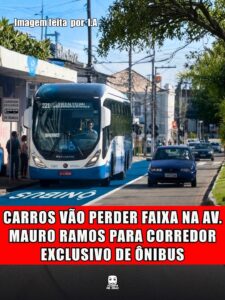 CARROS VÃO PERDER FAIXA NA AV. MAURO RAMOS PARA CORREDOR EXCLUSIVO DE ÔNIBUS
