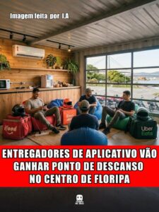 ENTREGADORES DE APLICATIVO VÃO GANHAR PONTO DE DESCANSO NO CENTRO DE FLORIPA